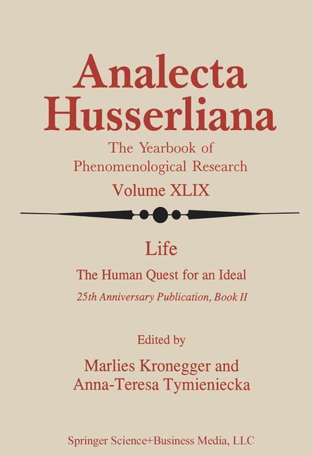 Cover: 9780792338260 | Life the Human Quest for an Ideal | Anna-Teresa Tymieniecka (u. a.)