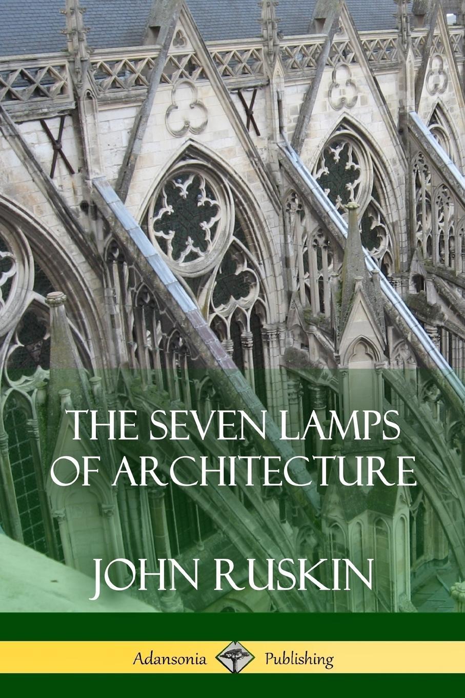 Cover: 9781387879748 | The Seven Lamps of Architecture | John Ruskin | Taschenbuch | Englisch