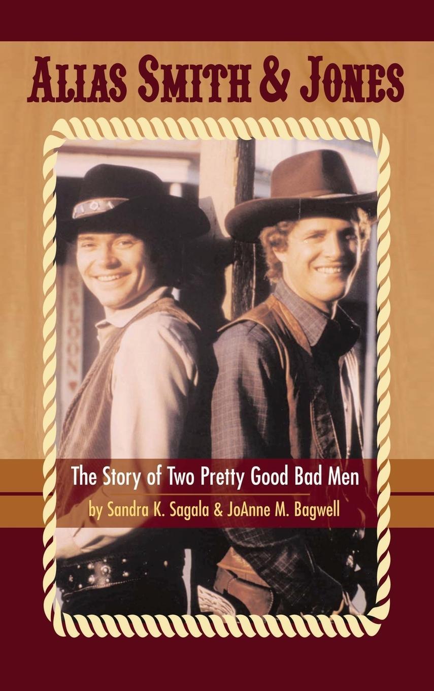 Cover: 9781593938451 | Alias Smith &amp; Jones | The Story of Two Pretty Good Bad Men (hardback)
