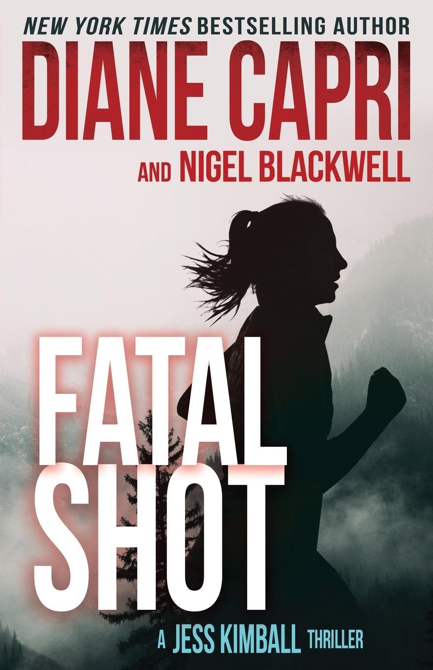 Cover: 9781942633976 | Fatal Shot | A Gripping Jess Kimball Thriller | Diane Capri (u. a.)