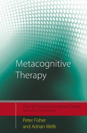 Cover: 9780415434997 | Metacognitive Therapy | Distinctive Features | Peter Fisher (u. a.)