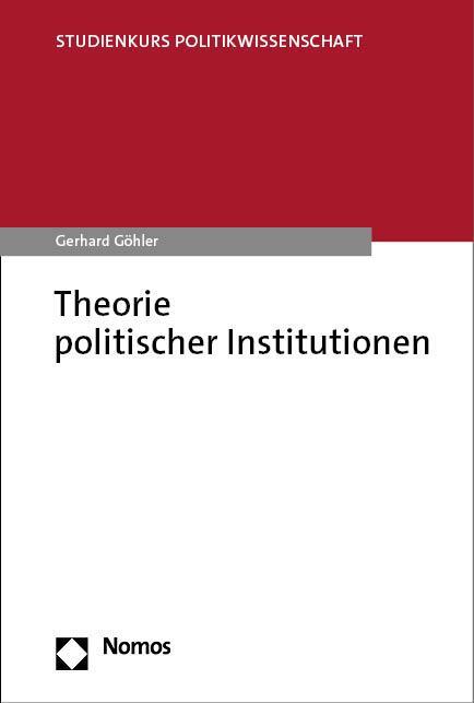 Cover: 9783756011339 | Theorie politischer Institutionen | Gerhard Göhler | Taschenbuch