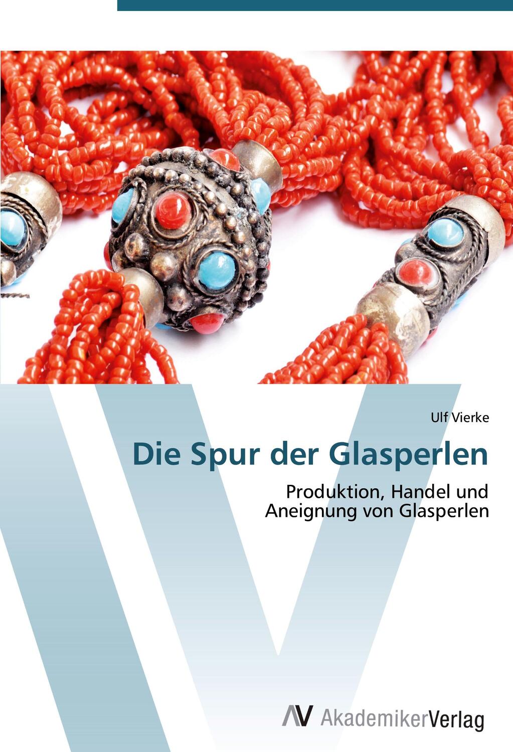Cover: 9783639451382 | Die Spur der Glasperlen | Ulf Vierke | Taschenbuch | Paperback | 2012