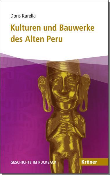 Cover: 9783520505026 | Kulturen und Bauwerke des Alten Peru | Doris Kurella | Taschenbuch