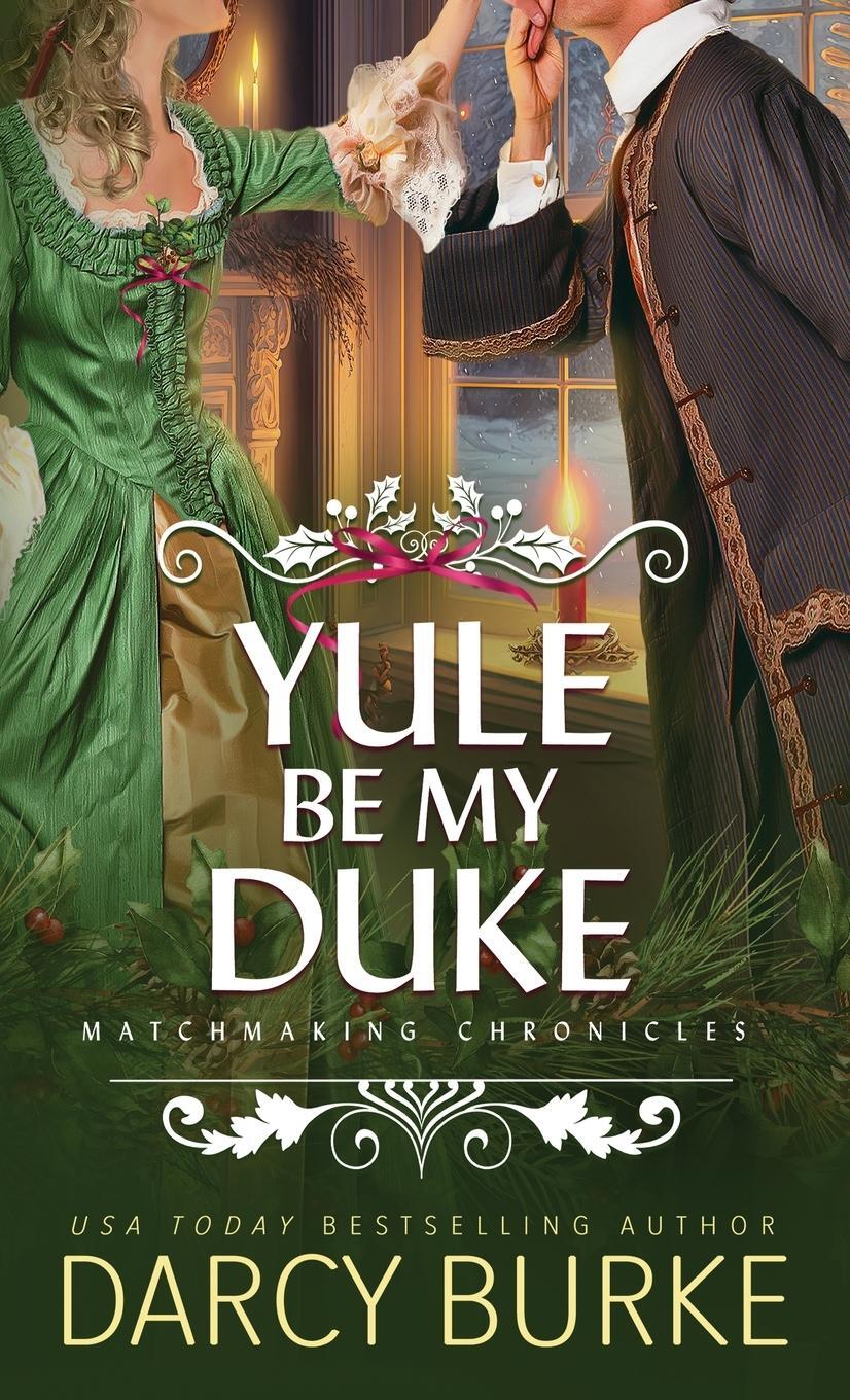 Cover: 9781637261781 | Yule Be My Duke | Darcy Burke | Taschenbuch | Paperback | Englisch