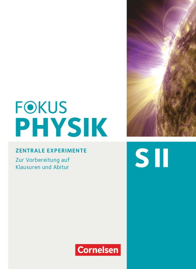 Cover: 9783060156337 | Fokus Physik Sekundarstufe II - Oberstufe - Zentrale Experimente -...