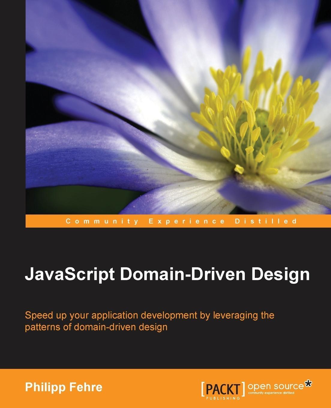 Cover: 9781784394325 | JavaScript Domain-Driven Design | Philipp Fehre | Taschenbuch | 2015