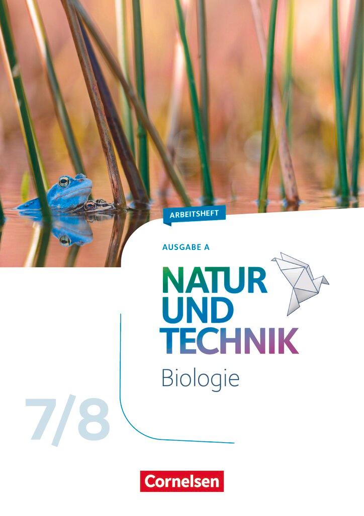 Cover: 9783060150625 | Natur und Technik 7./8. Schuljahr: Biologie - Ausgabe A - Arbeitsheft