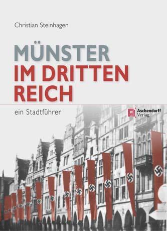Cover: 9783402130117 | Münster im Dritten Reich | Ein Stadtführer | Christian Steinhagen