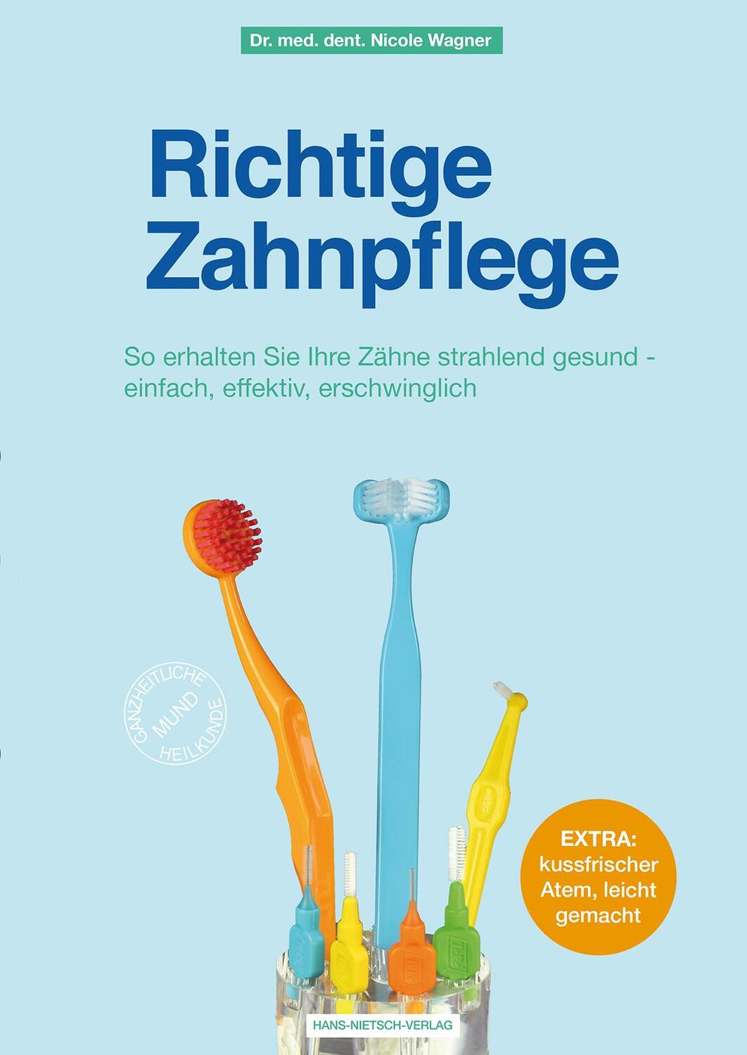 Cover: 9783862648276 | Richtige Zahnpflege | Nicole Wagner | Taschenbuch | Deutsch | 2019