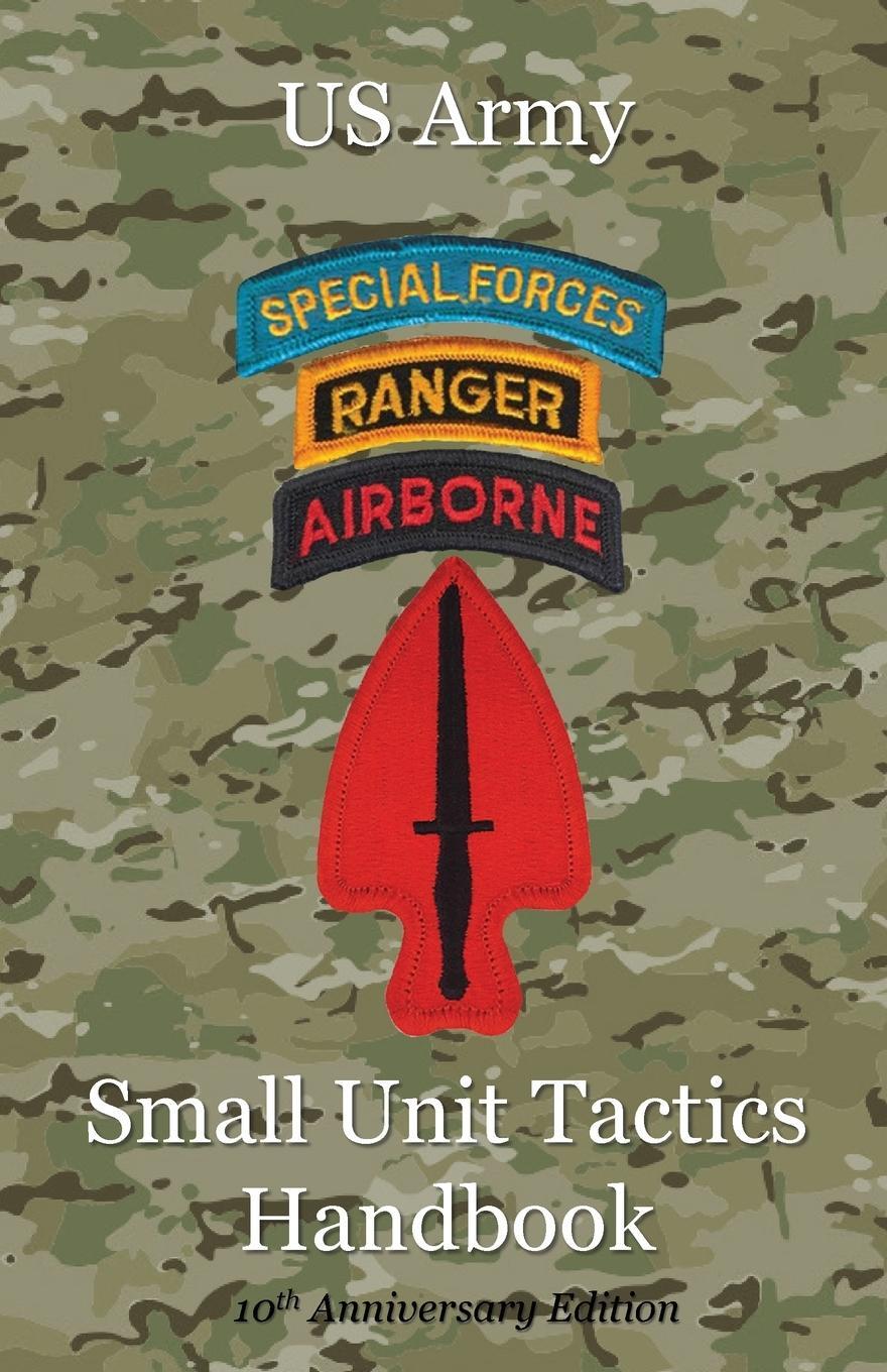 Cover: 9781956904420 | US Army Small Unit Tactics Handbook Tenth Anniversary Edition | Buch
