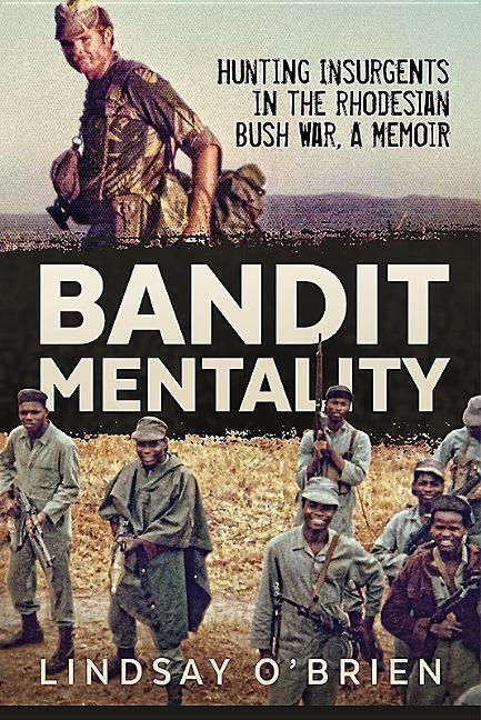 Cover: 9781911512028 | Bandit Mentality: Hunting Insurgents in the Rhodesian Bush War. a...