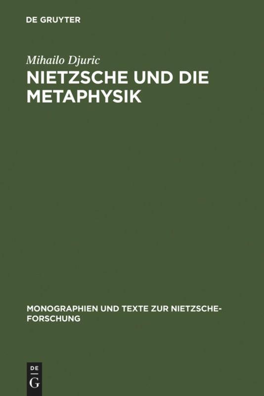 Cover: 9783110101690 | Nietzsche und die Metaphysik | Mihailo Djuric | Buch | ISSN | VIII