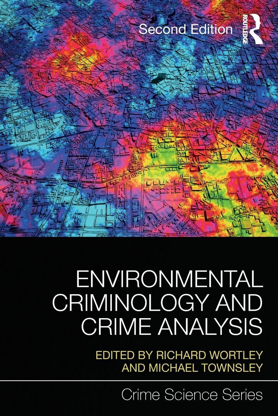 Cover: 9781138891135 | Environmental Criminology and Crime Analysis | Richard Wortley | Buch