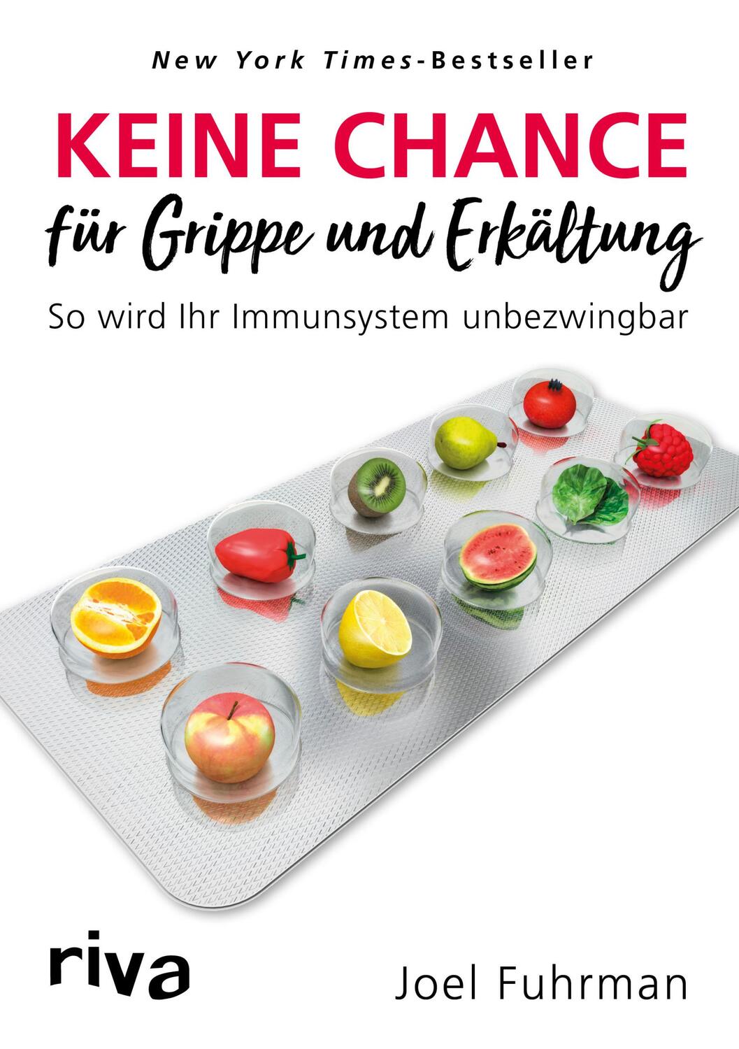 Cover: 9783742307477 | Keine Chance für Grippe und Erkältung | Joel Fuhrman | Taschenbuch
