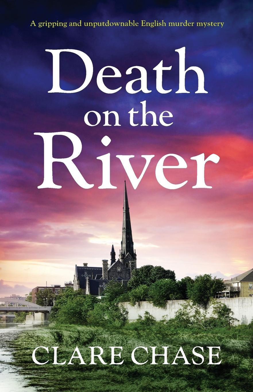Cover: 9781786817402 | Death on the River | Clare Chase | Taschenbuch | A Tara Thorpe Mystery