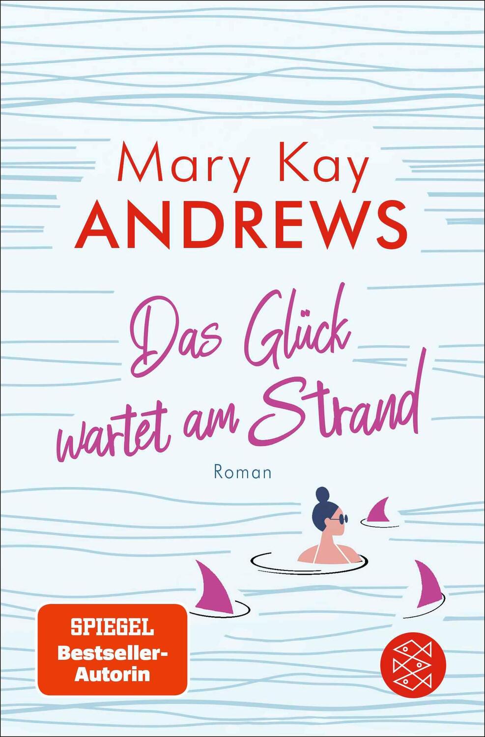 Cover: 9783596706396 | Das Glück wartet am Strand | Mary Kay Andrews | Taschenbuch | 560 S.