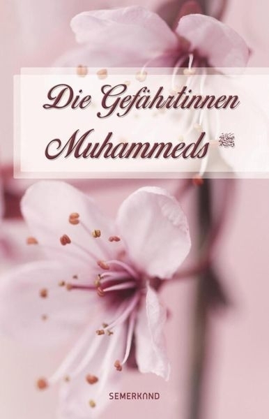 Cover: 9783957071996 | Die Gefährtinnen Muhammeds | Sallallahu Aleyhi We Sellem | Korkmaz