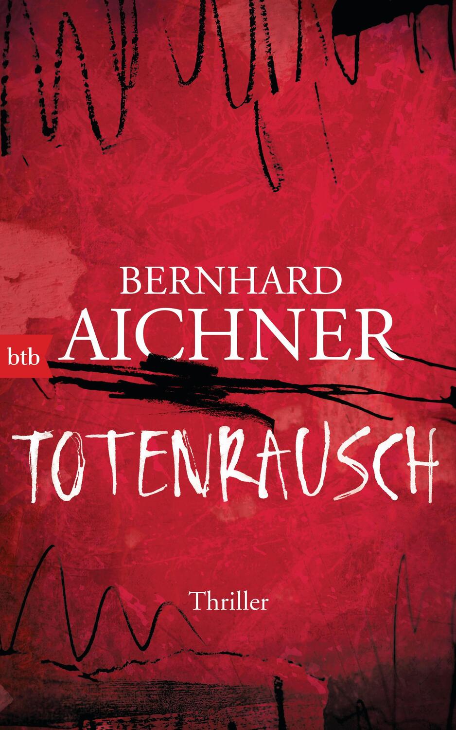 Cover: 9783442756377 | Totenrausch | Bernhard Aichner | Buch | Die Totenfrau-Trilogie | 2017