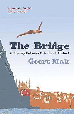 Cover: 9780099532149 | The Bridge | A Journey Between Orient and Occident | Geert Mak | Buch
