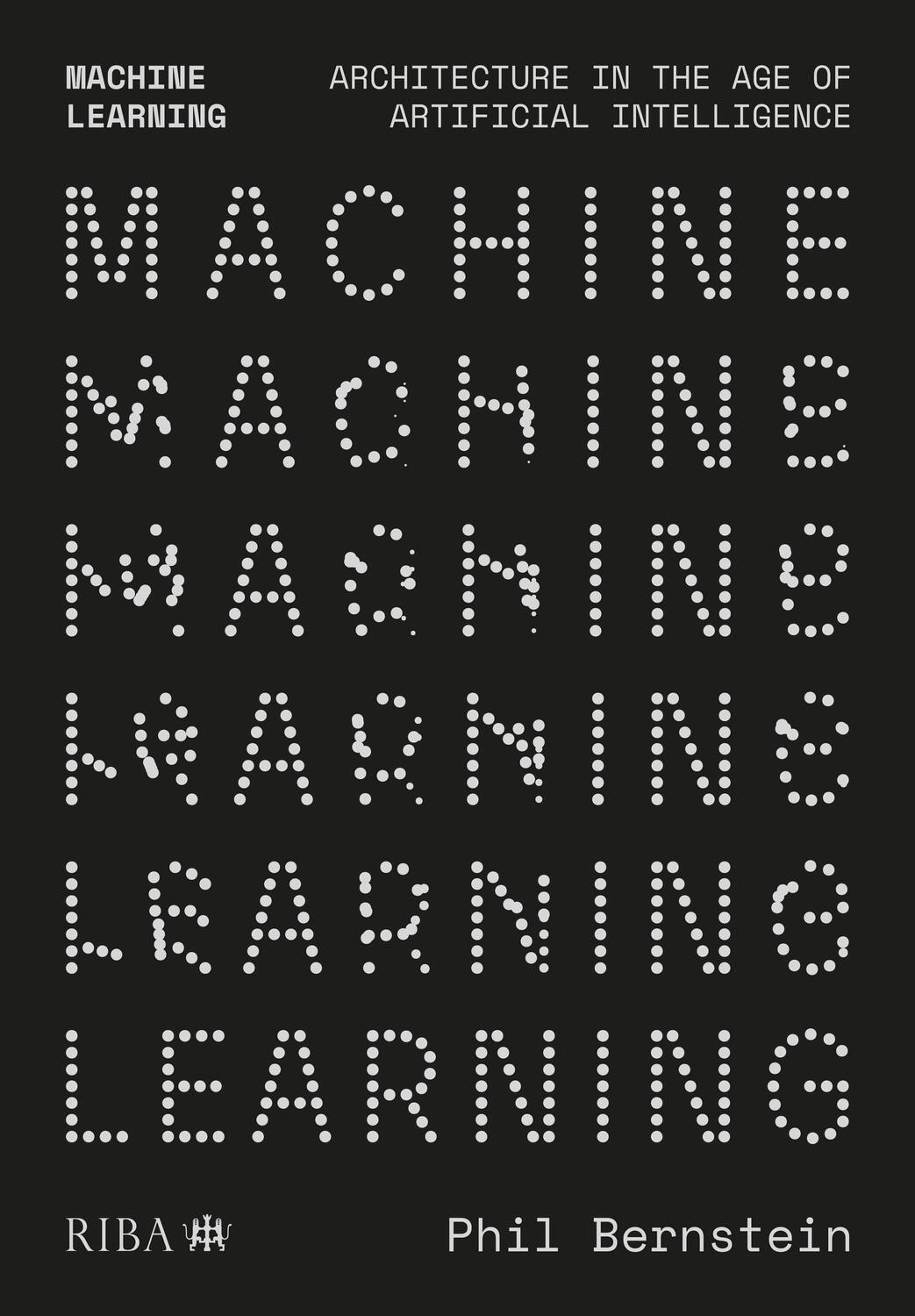 Cover: 9781914124013 | Machine Learning | Architecture in the age of Artificial Intelligence