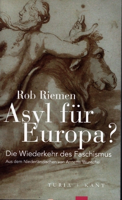 Cover: 9783851329940 | Asyl für Europa? | Die Wiederkehr des Faschismus | Rob Riemen | Buch