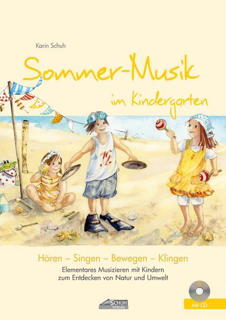 Cover: 9783931862718 | Sommer-Musik im Kindergarten (inkl. CD) | Karin Schuh | Broschüre