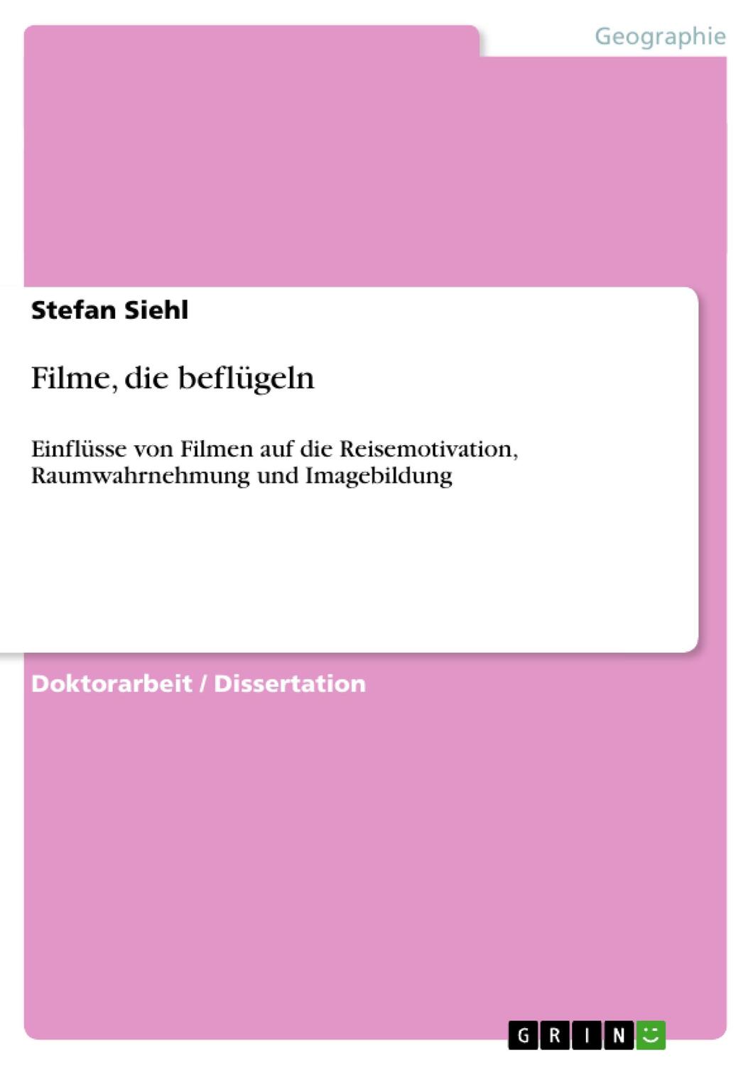 Cover: 9783640898091 | Filme, die beflügeln | Stefan Siehl | Taschenbuch | Paperback | 320 S.