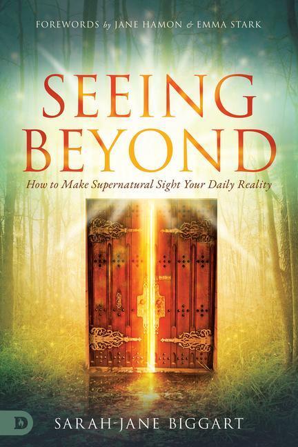 Cover: 9780768458947 | Seeing Beyond: How to Make Supernatural Sight Your Daily Reality