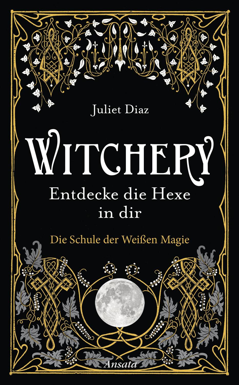 Cover: 9783778775554 | Witchery - Entdecke die Hexe in dir | Die Schule der Weißen Magie