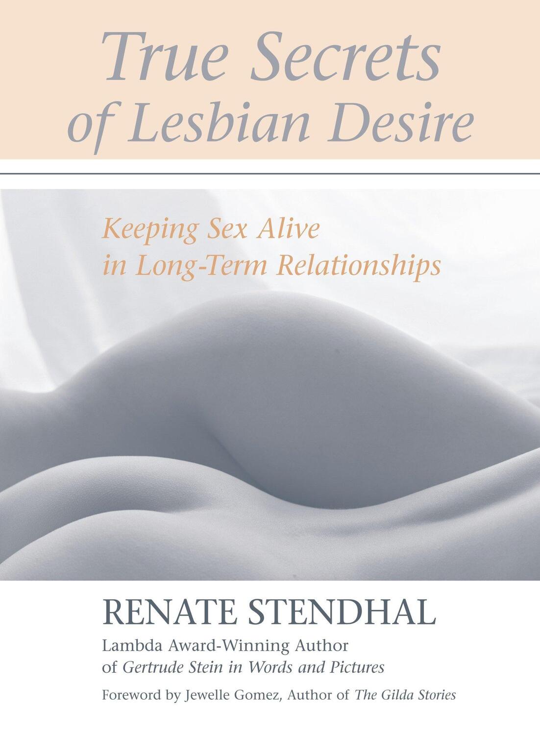 Cover: 9781556434754 | True Secrets of Lesbian Desire | Renate Stendhal | Taschenbuch | 2003
