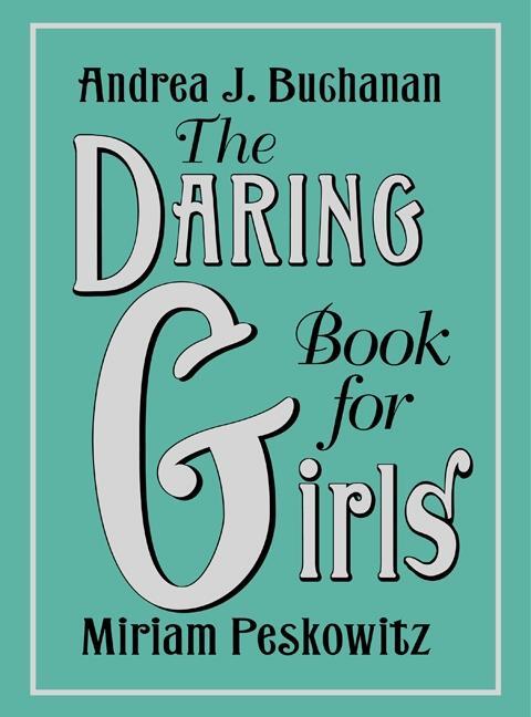 Cover: 9780062208965 | The Daring Book for Girls | Andrea J Buchanan (u. a.) | Buch | 279 S.