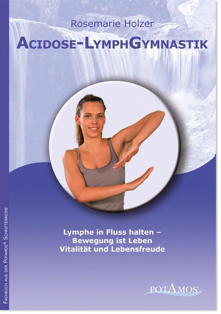 Cover: 9783981185164 | Acidose-LymphGymnastik | Rosemarie Holzer | Buch | Deutsch | 2010