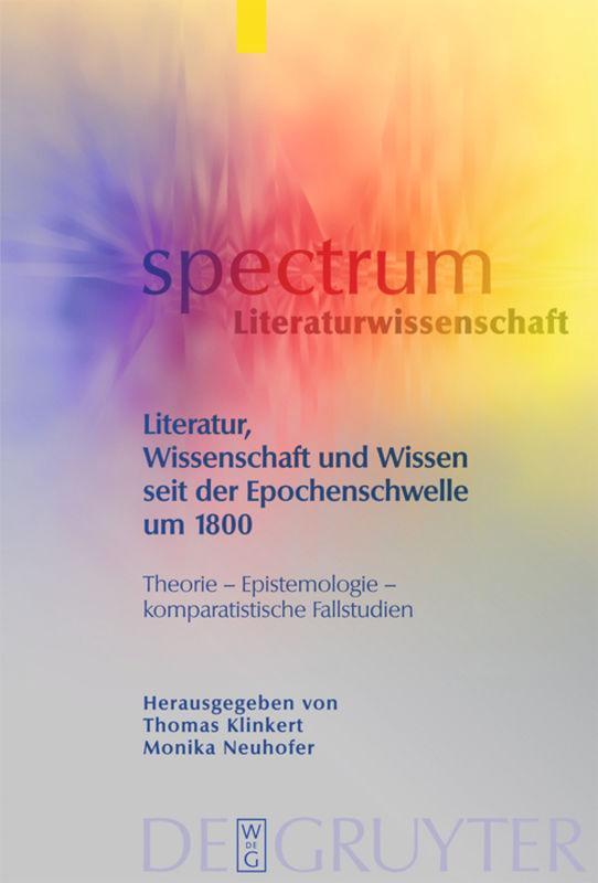 Cover: 9783110200515 | Literatur, Wissenschaft und Wissen seit der Epochenschwelle um 1800