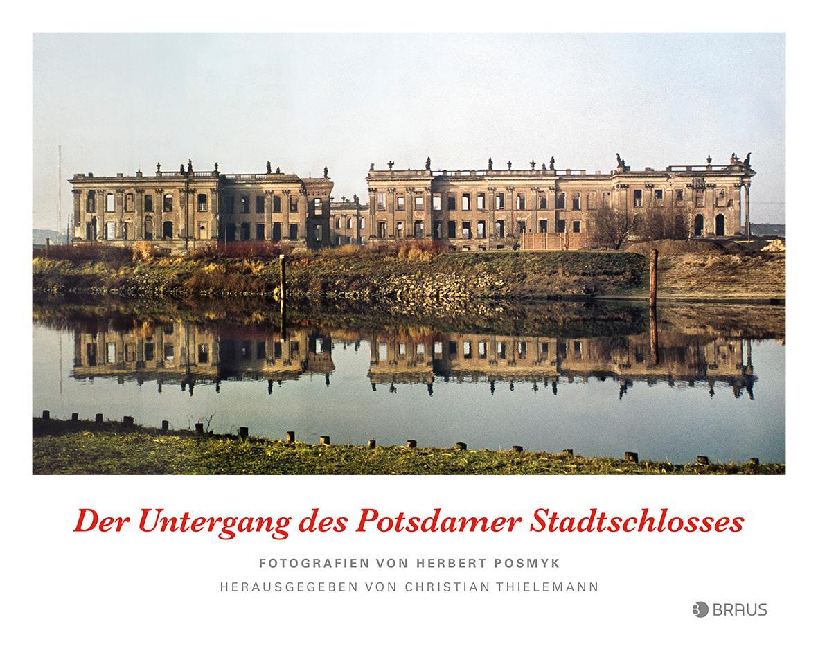 Cover: 9783862281367 | Der Untergang des Potsdamer Stadtschlosses | Christian Thielemann