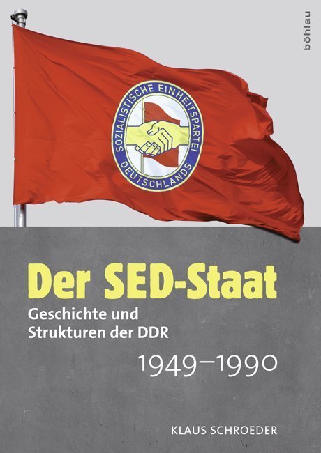 Der SED-Staat - Schroeder, Klaus