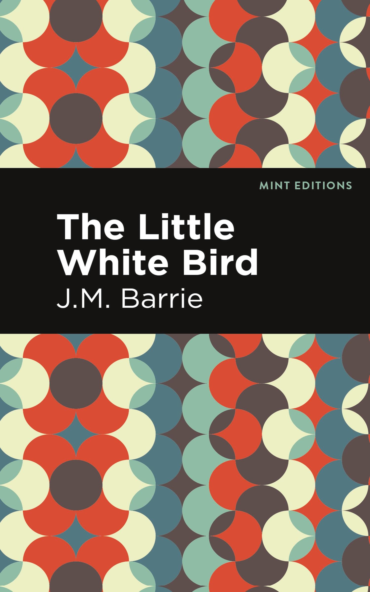 Cover: 9781513134086 | The Little White Bird | J. M. Barrie | Buch | Mint Editions | Englisch