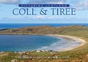 Cover: 9781788180801 | Coll &amp; Tiree: Picturing Scotland | Colin Nutt (u. a.) | Buch | 2019