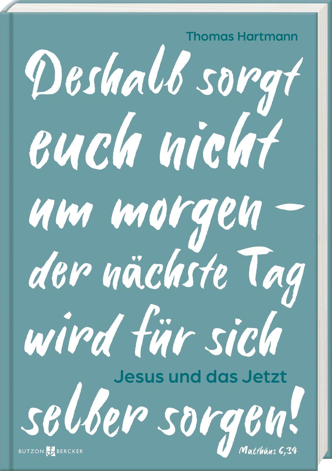Cover: 9783766636676 | Jesus und das Jetzt | Thomas Hartmann | Buch | Aus der Mitte leben