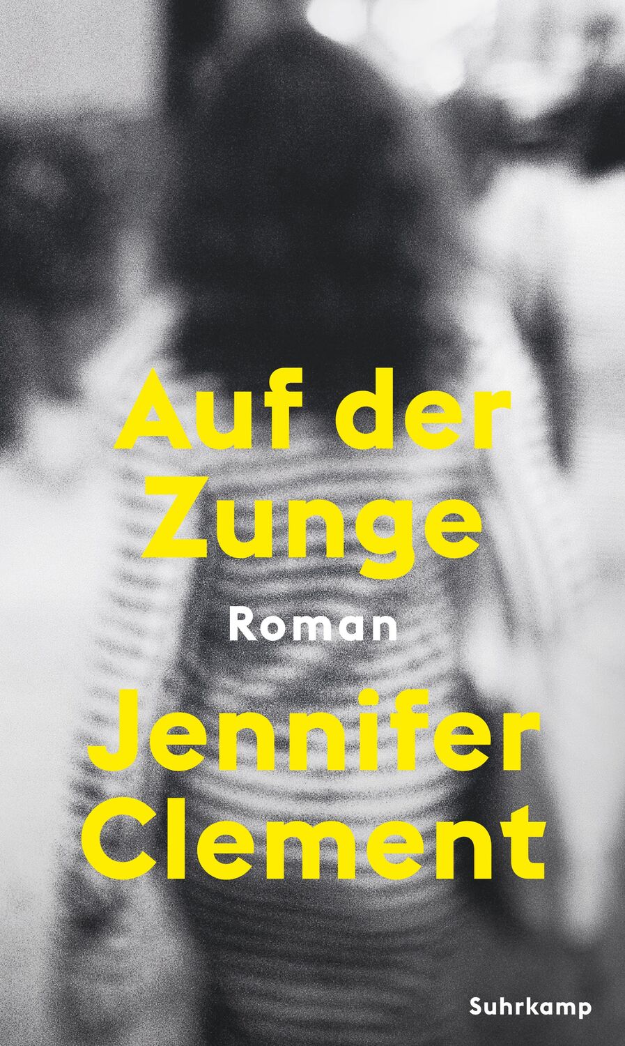 Cover: 9783518429945 | Auf der Zunge | Jennifer Clement | Buch | 143 S. | Deutsch | 2022