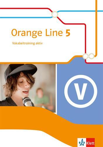 Cover: 9783125482456 | Orange Line 5. Vokabeltraining aktiv mit Lösungsheft Klasse 9 | 2018