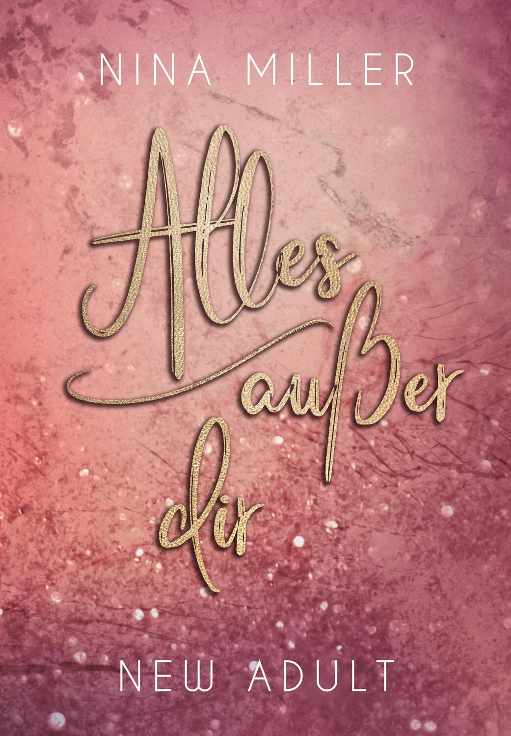 Cover: 9783985952618 | Alles außer dir | Nina Miller | Taschenbuch | Deutsch | 2022 | NOVA MD