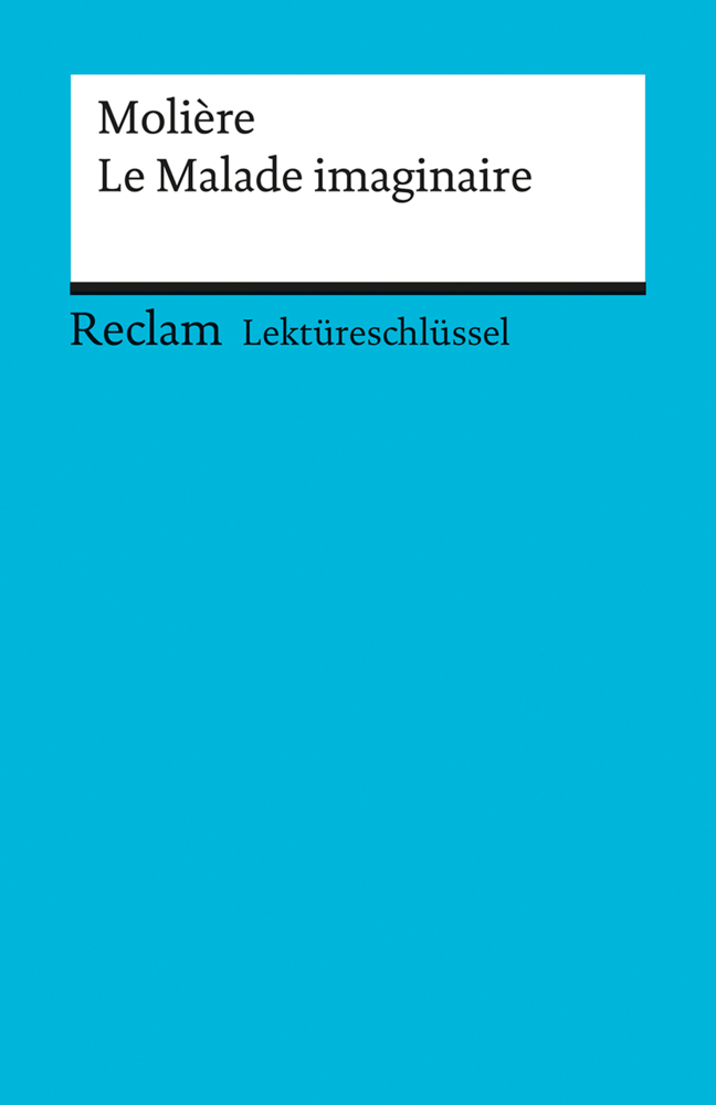 Cover: 9783150153994 | Lektüreschlüssel Molière 'Le Malade imaginaire' | Reiner Poppe | Buch