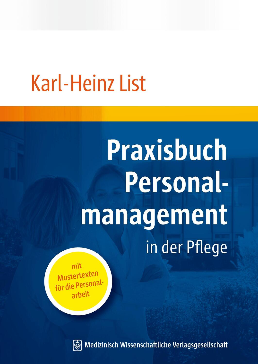 Cover: 9783941468214 | Praxisbuch Personalmanagement | in der Pflege | Karl-Heinz List | Buch