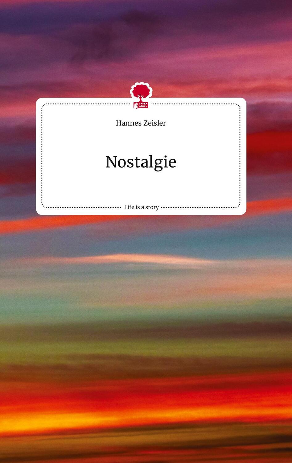Cover: 9783710819858 | Nostalgie. Life is a Story - story.one | Hannes Zeisler | Buch | 80 S.