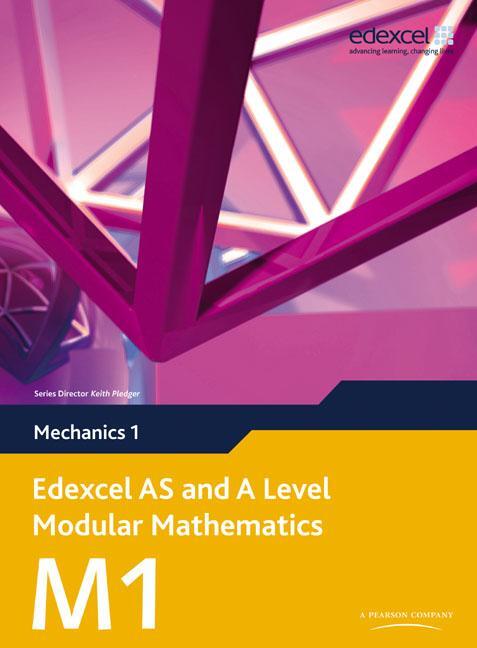 Cover: 9780435519162 | Edexcel as and a Level Modular Mathematics Mechanics 1 M1 | Buch
