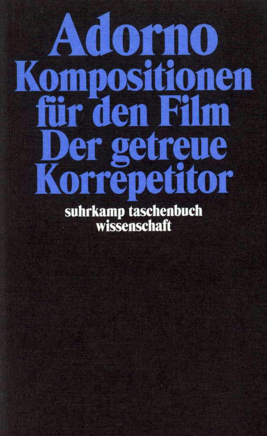 Cover: 9783518293157 | Komposition für den Film. Der getreue Korrepetitor | Theodor W. Adorno