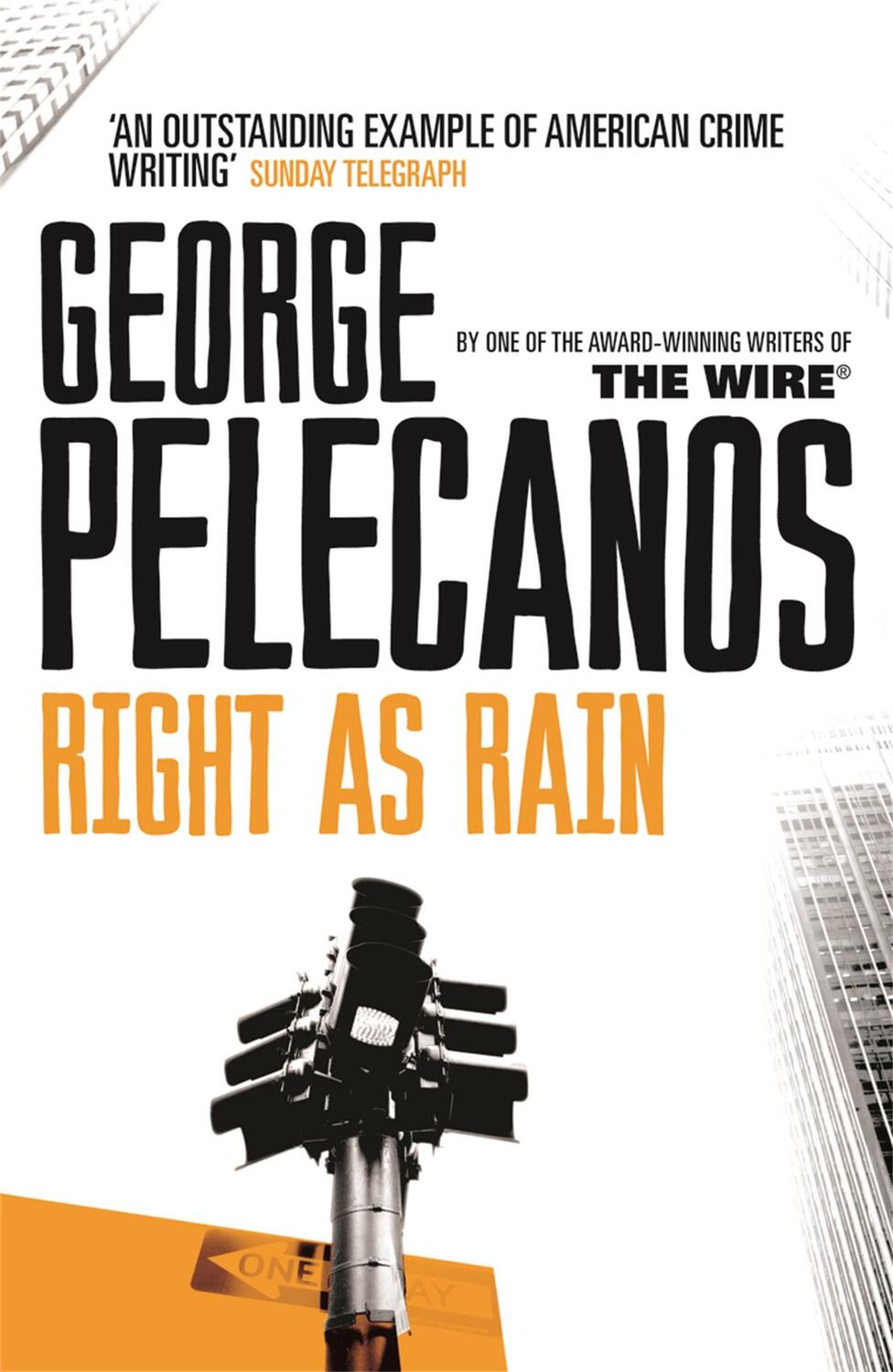 Cover: 9780752843889 | Right As Rain | From Co-Creator of Hit HBO Show 'We Own This City'