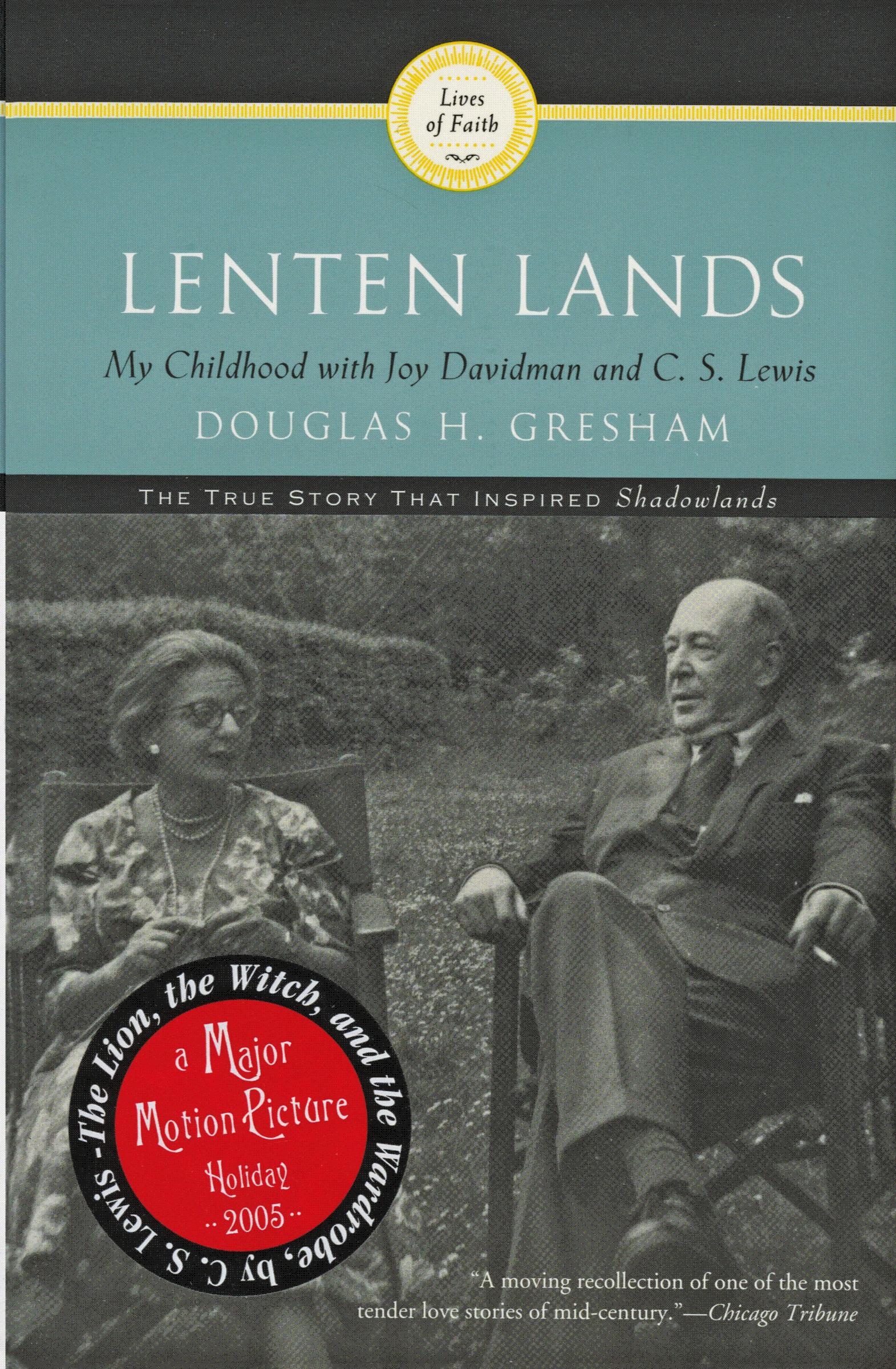 Cover: 9780060634476 | Lenten Lands | My Childhood with Joy Davidman and C.S. Lewis | Gresham