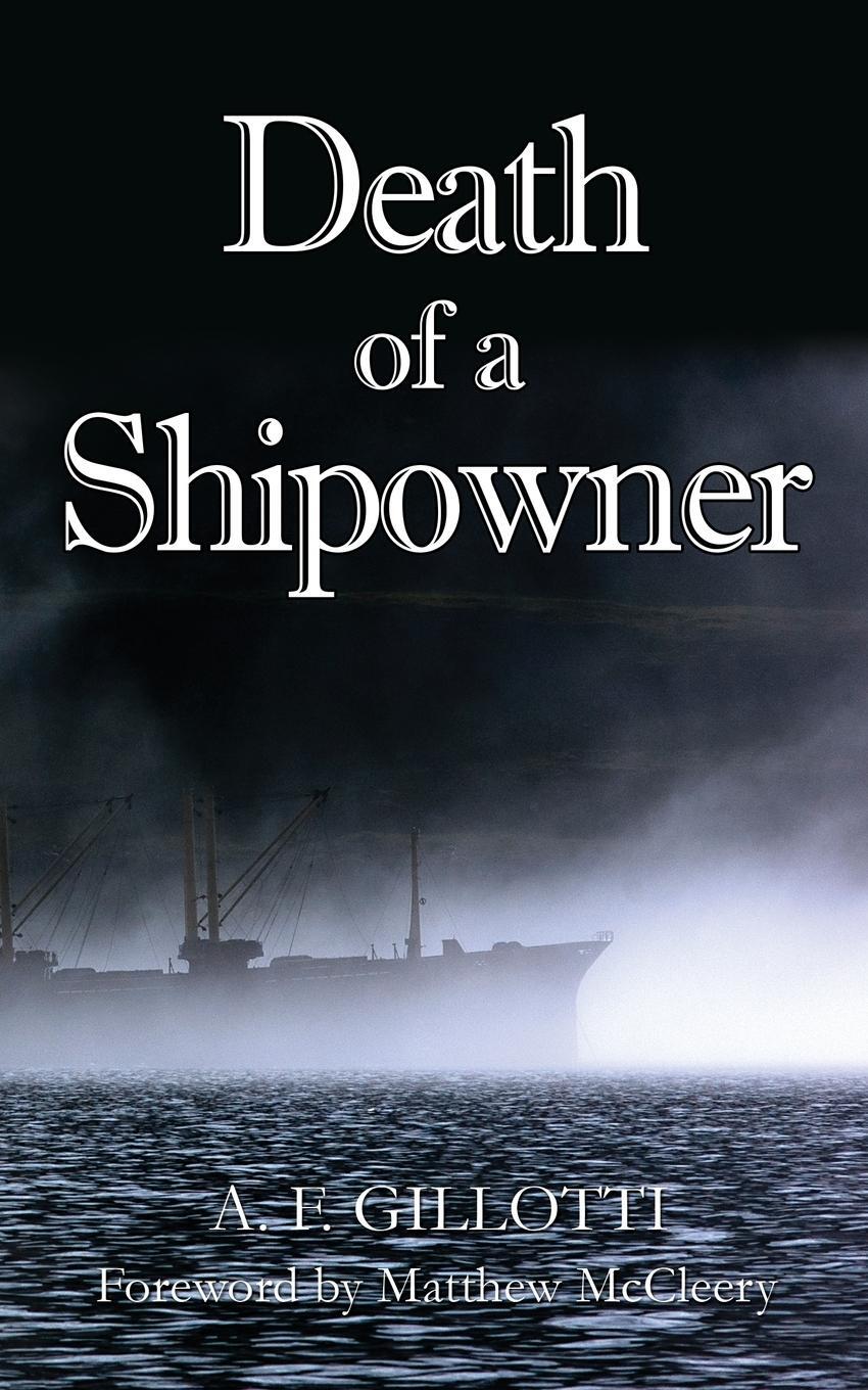 Cover: 9780983716396 | Death of a Shipowner | A. F. Gillotti | Taschenbuch | Paperback | 2014